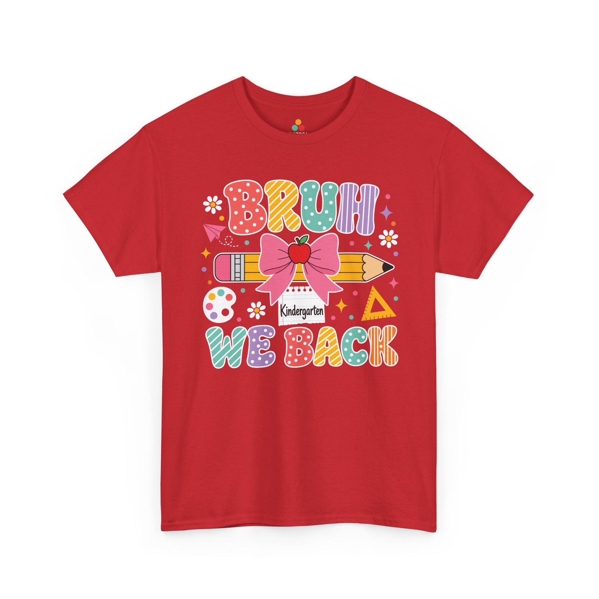 Red TEEZOCA Bruh We Back Kindergarten tee in colorful lettering, a funny teacher back to school shirt.

