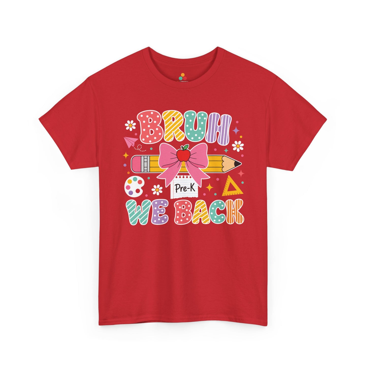 Red TEEZOCA Bruh We Back Pre-K tee in colorful lettering, a funny teacher back to school shirt.

