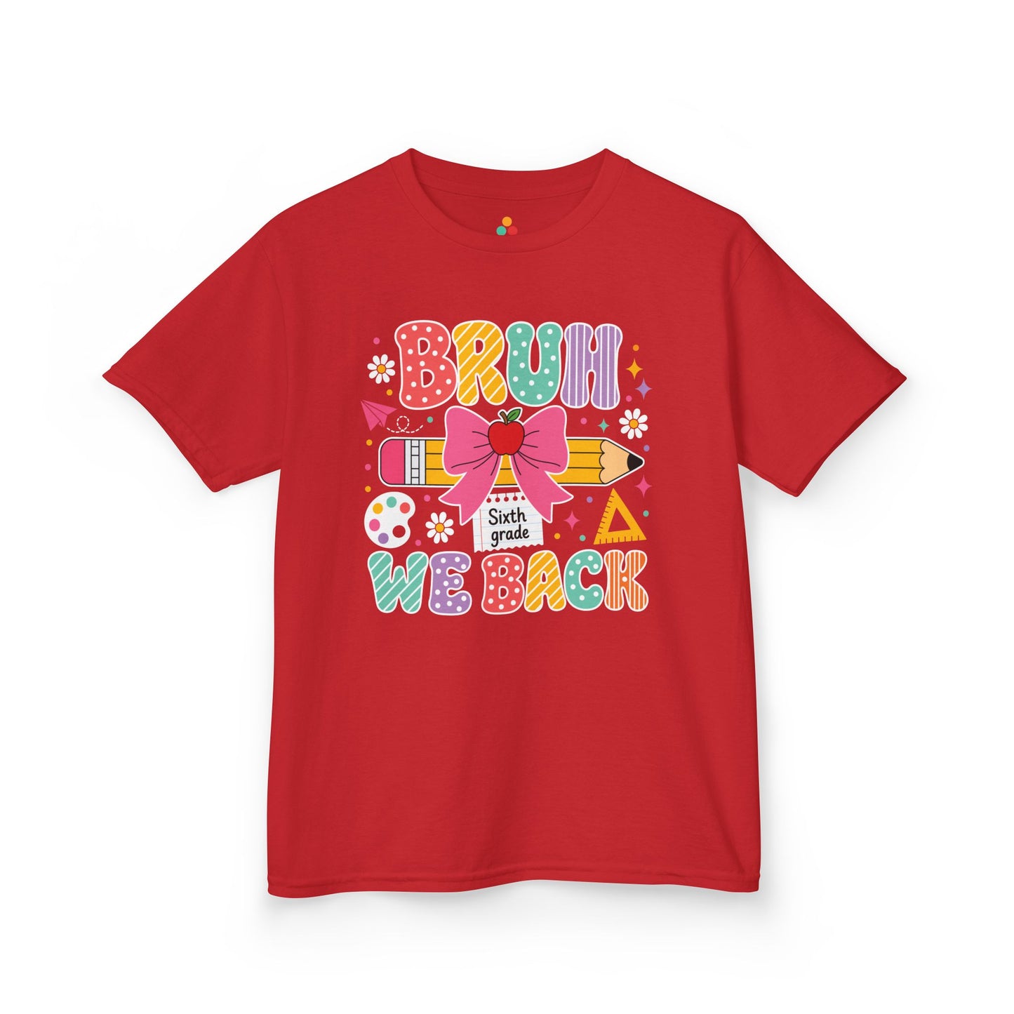 Red TEEZOCA Bruh We Back Sixth Grade kids tee in colorful lettering, a funny back to school shirt for the new school year.

