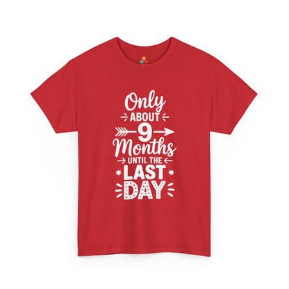 Red TEEZOCA Only 9 Months Until Last Day Sarcastic T-Shirt – Teacher Countdown Tee