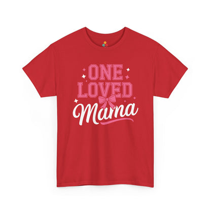 Red t-shirt with 'One Loved Mama' text on a white background