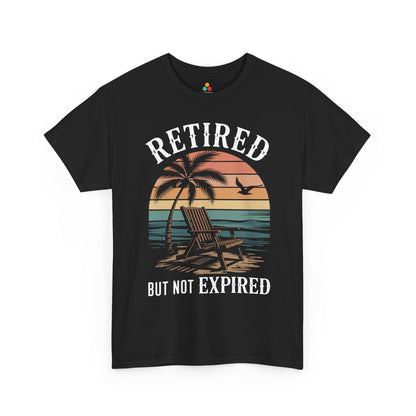Retired But Not Expired Funny Retirement Lifestyle Unisex T-shirt | TEEZOCA 