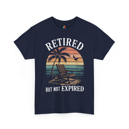 Retired But Not Expired Funny Retirement Lifestyle Unisex T-shirt | TEEZOCA 