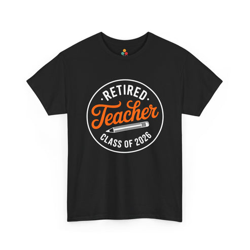 Retired Teacher Class of 2026 Funny T-Shirt TEEZOCA Educator Gift TEEZOCA