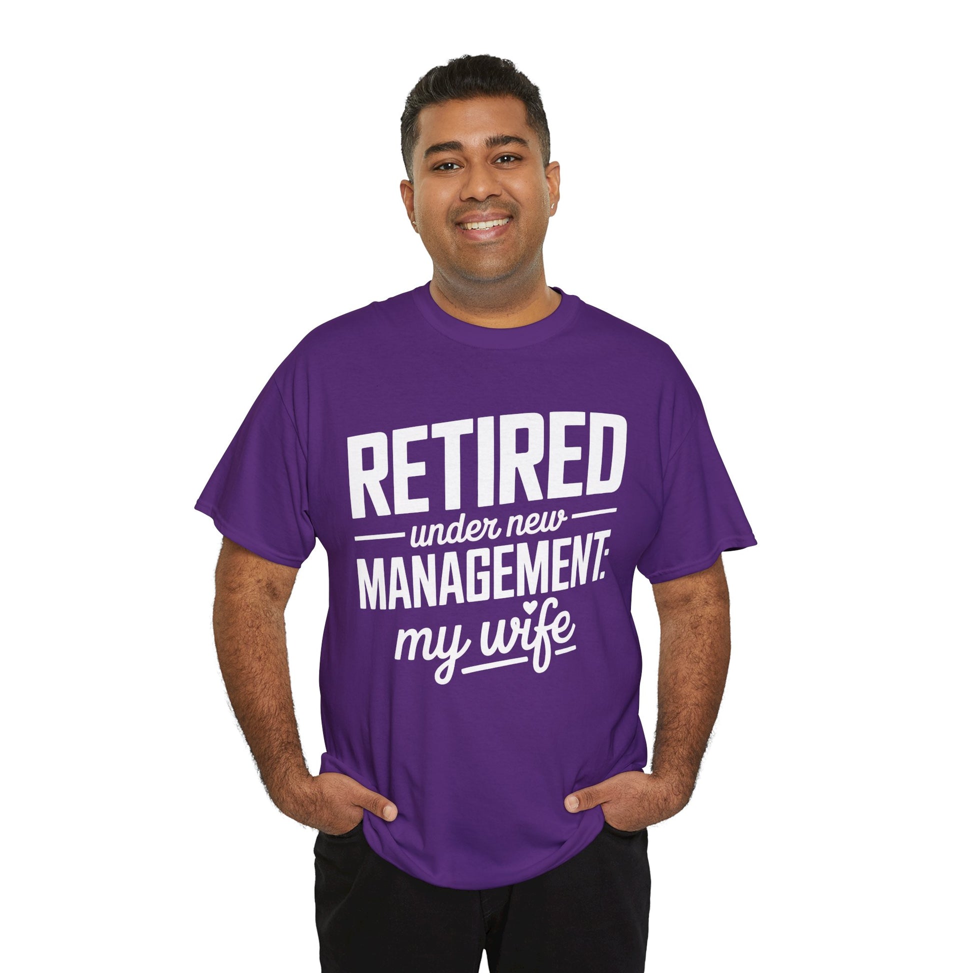 Retired Under New Management My Wife Funny Retirement Unisex T-shirt | TEEZOCA 