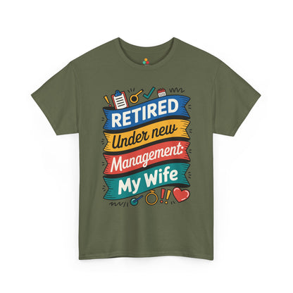 Retired Under New Management My Wife Unisex T-shirt – Funny Retirement Tee | TEEZOCA 