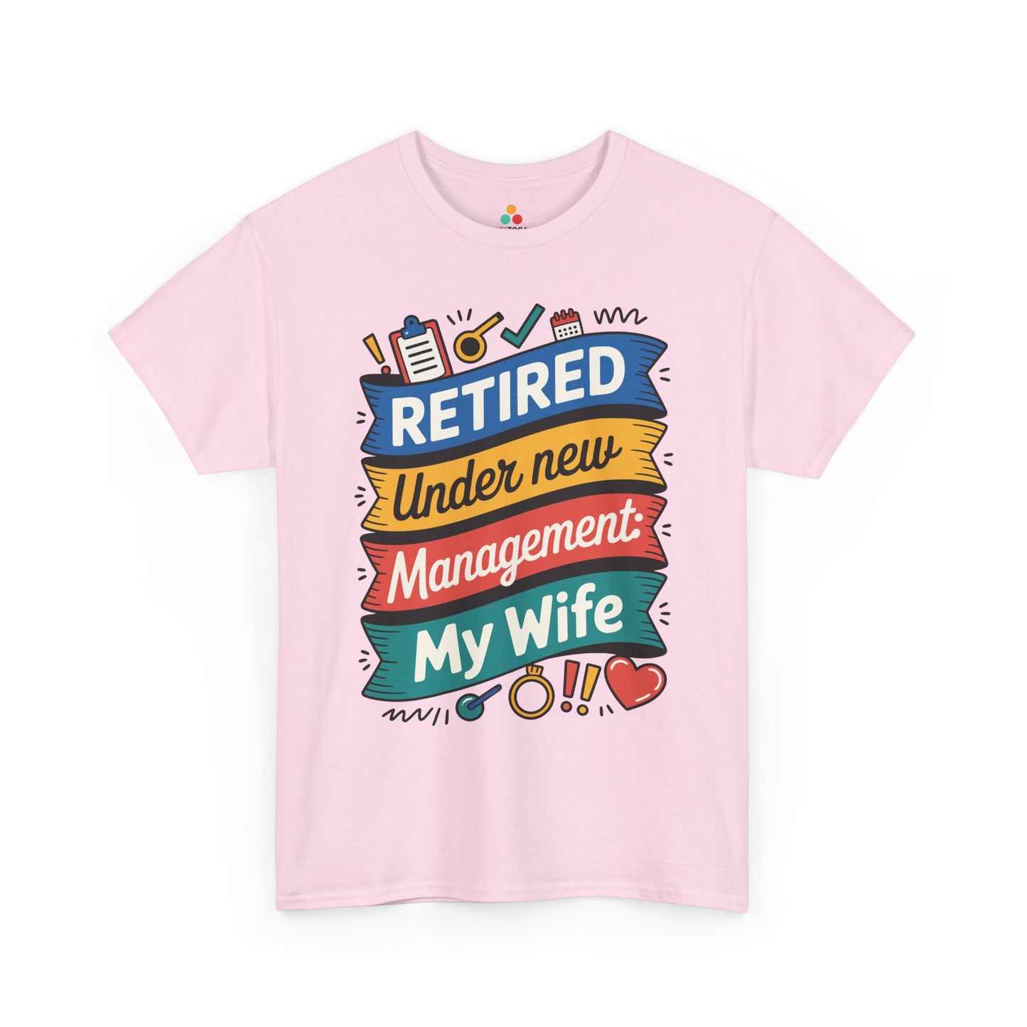 Retired Under New Management My Wife Unisex T-shirt – Funny Retirement Tee | TEEZOCA 