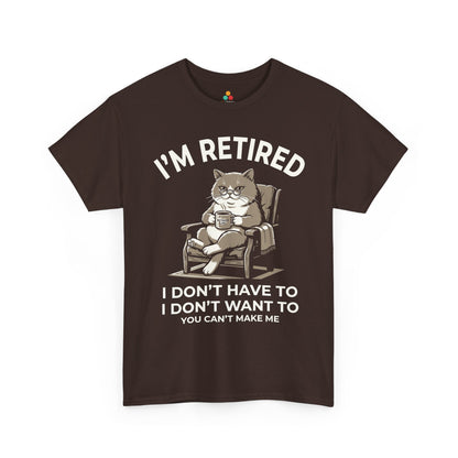 Funny Retired Cat Lover Unisex T-shirt I’m Retired I Don’t Have To | TEEZOCA 