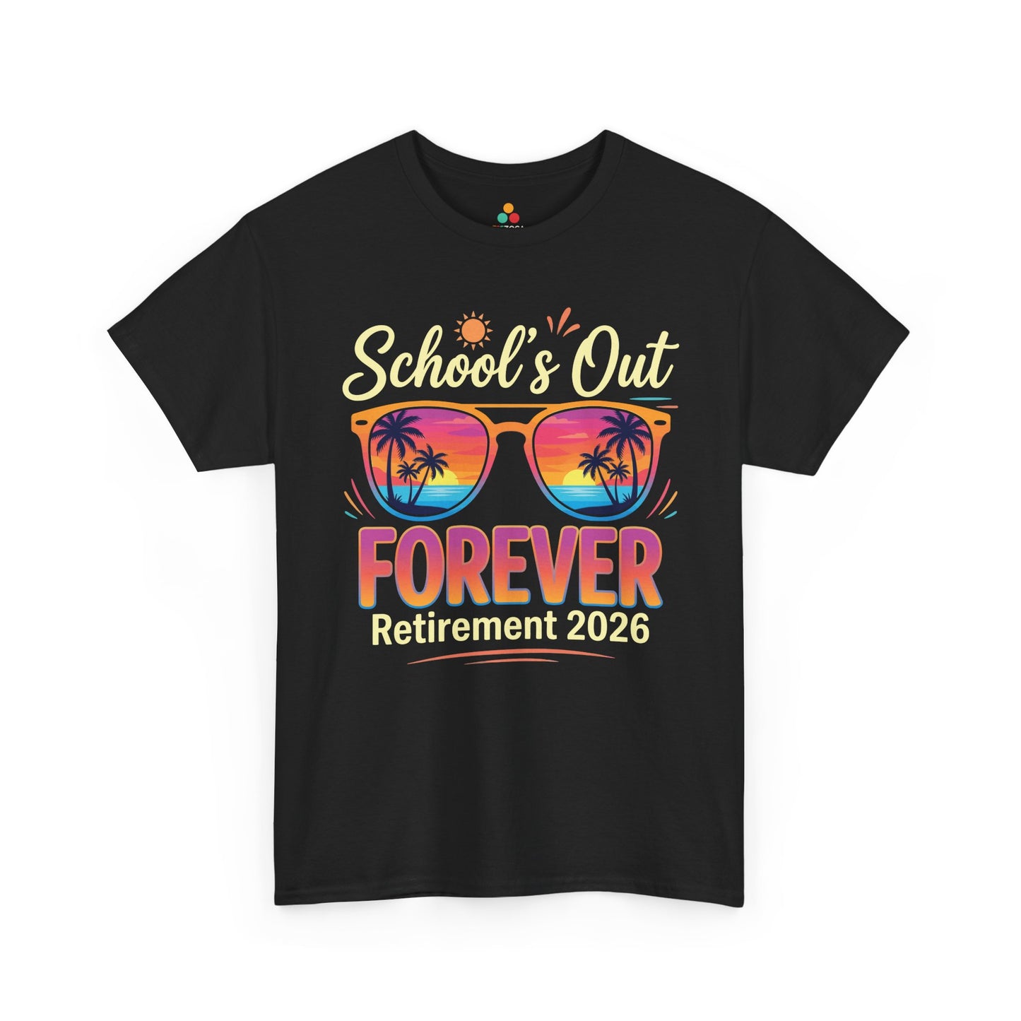 Retirement 2026 Shirt School’s Out Forever Funny Unisex T-shirt | TEEZOCA 