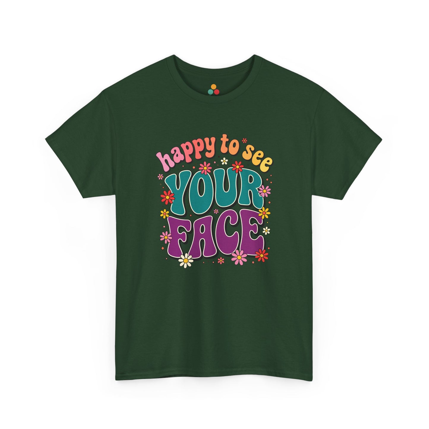 Retro back to school first day of school graphic In A Forest green t-shirt with colorful happy to see your face lettering and floral accents