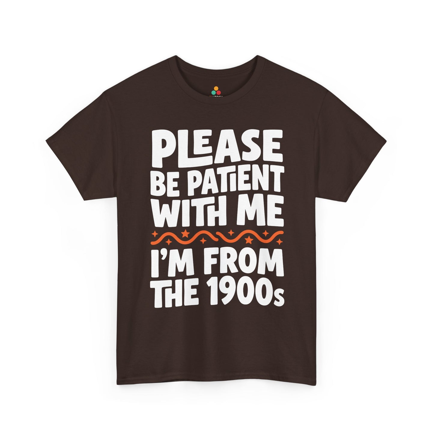 Funny I’m From the 1900s Unisex T-shirt Please Be Patient Retro Humor | TEEZOCA 
