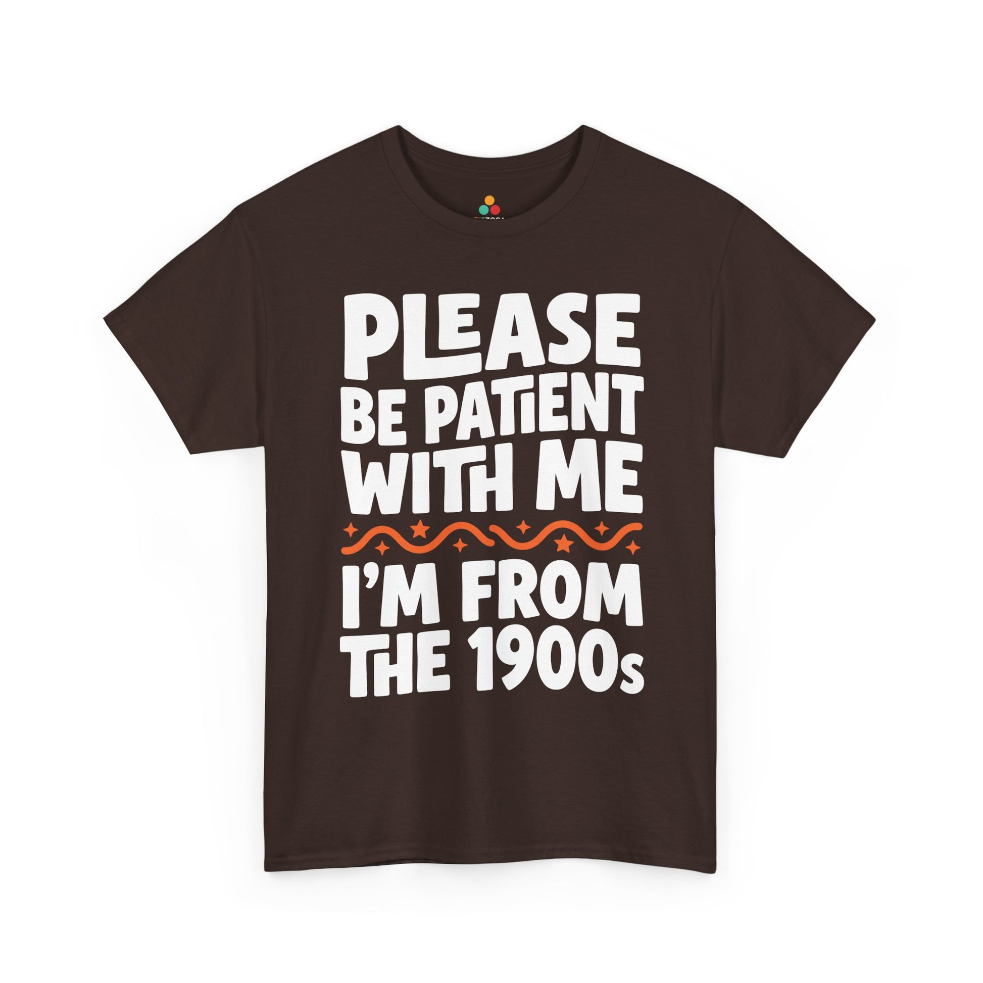 Funny I’m From the 1900s Unisex T-shirt Please Be Patient Retro Humor | TEEZOCA 