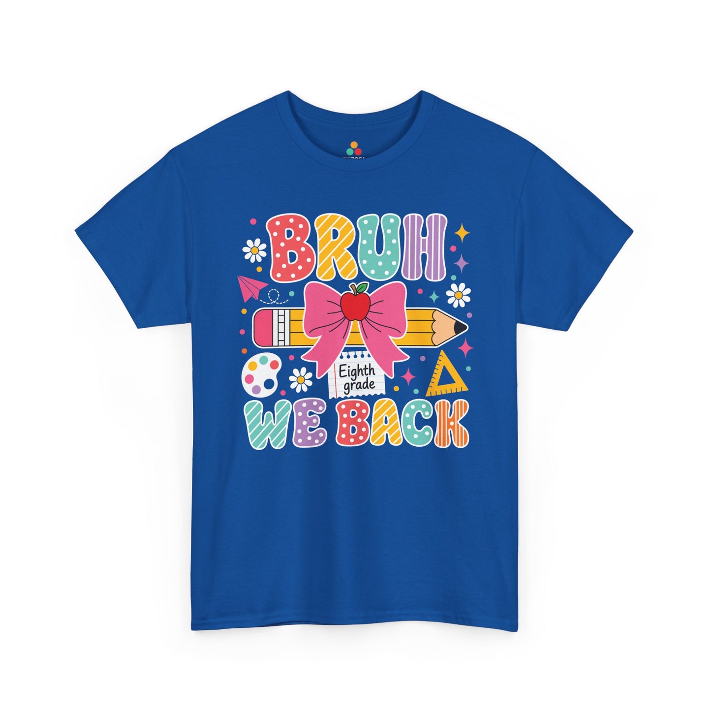 Royal blue TEEZOCA Bruh We Back Eighth Grade tee with a bow and pencil, a funny unisex teacher back to school shirt.
