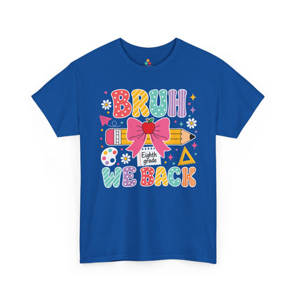 Royal blue TEEZOCA Bruh We Back Eighth Grade tee with a bow and pencil, a funny unisex teacher back to school shirt.
