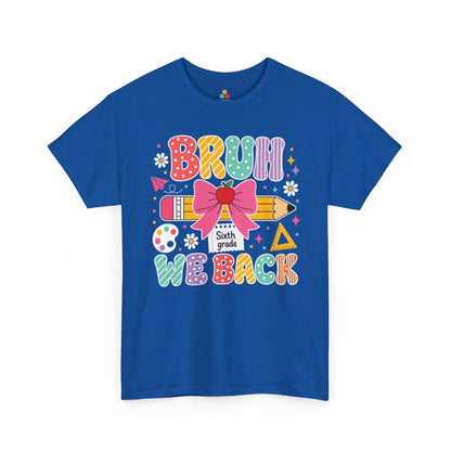 Royal blue TEEZOCA Bruh We Back Sixth Grade tee with a bow and pencil, a funny unisex teacher back to school shirt.
