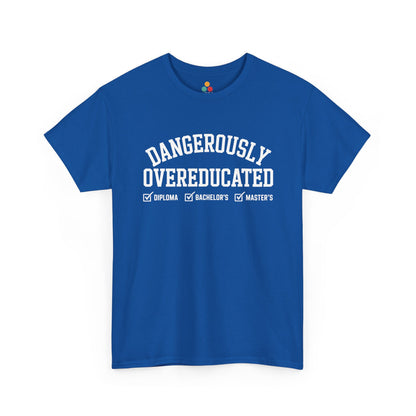 Royal blue TEEZOCA Dangerously Overeducated bold white text t‑shirt.
