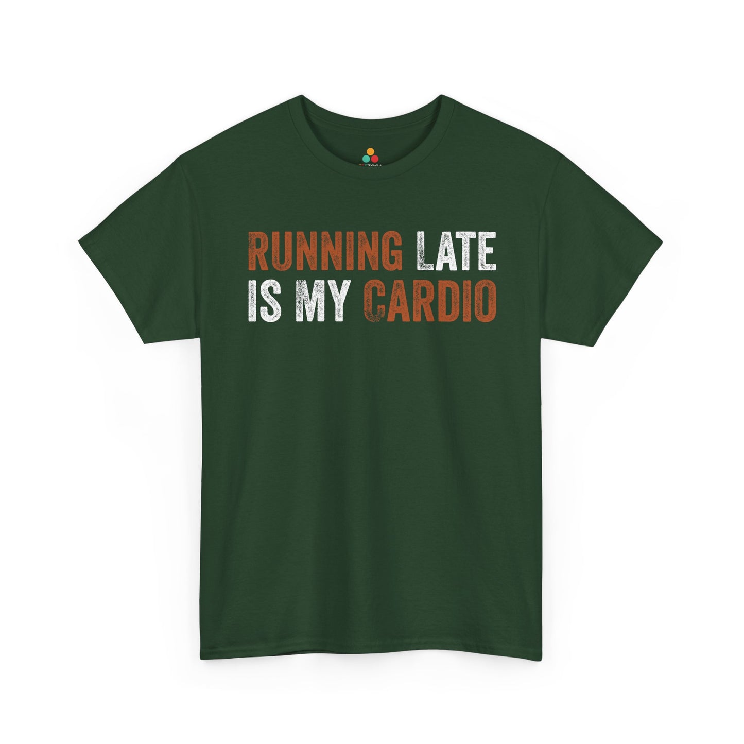 Running Late Is My Cardio Funny Quote Unisex T-shirt | TEEZOCA 