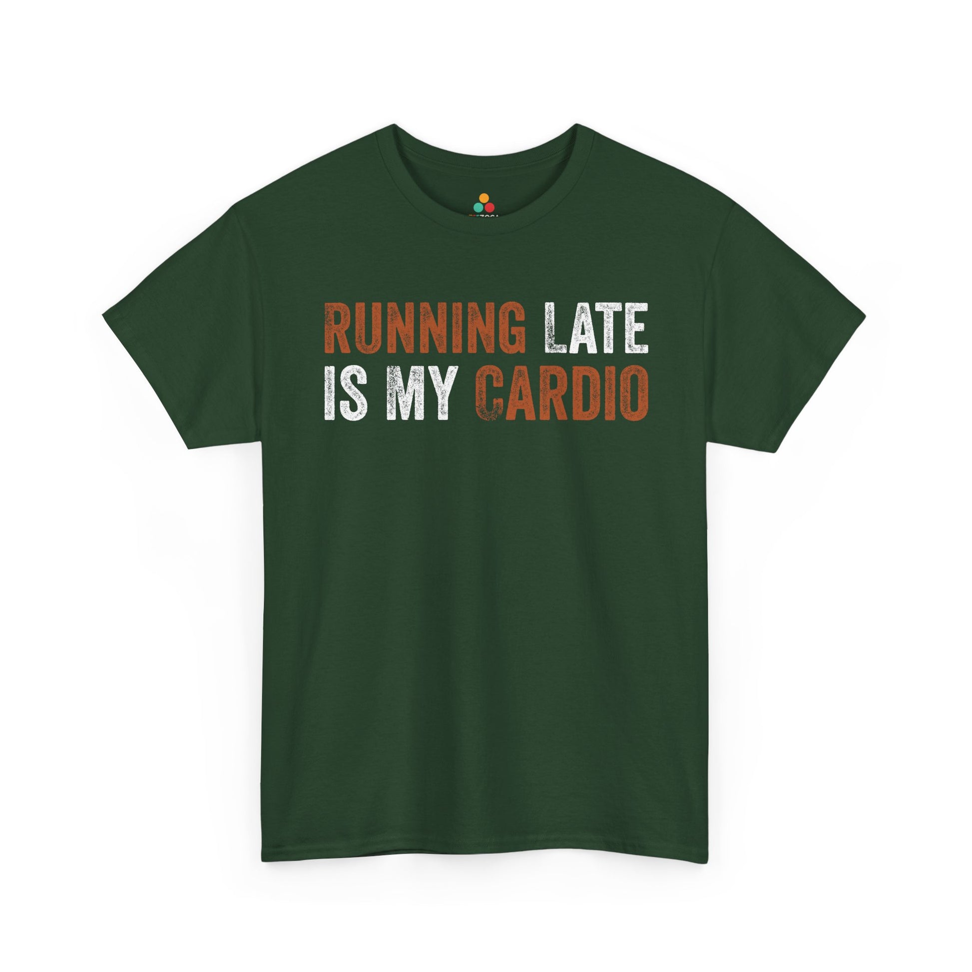 Running Late Is My Cardio Funny Quote Unisex T-shirt | TEEZOCA 