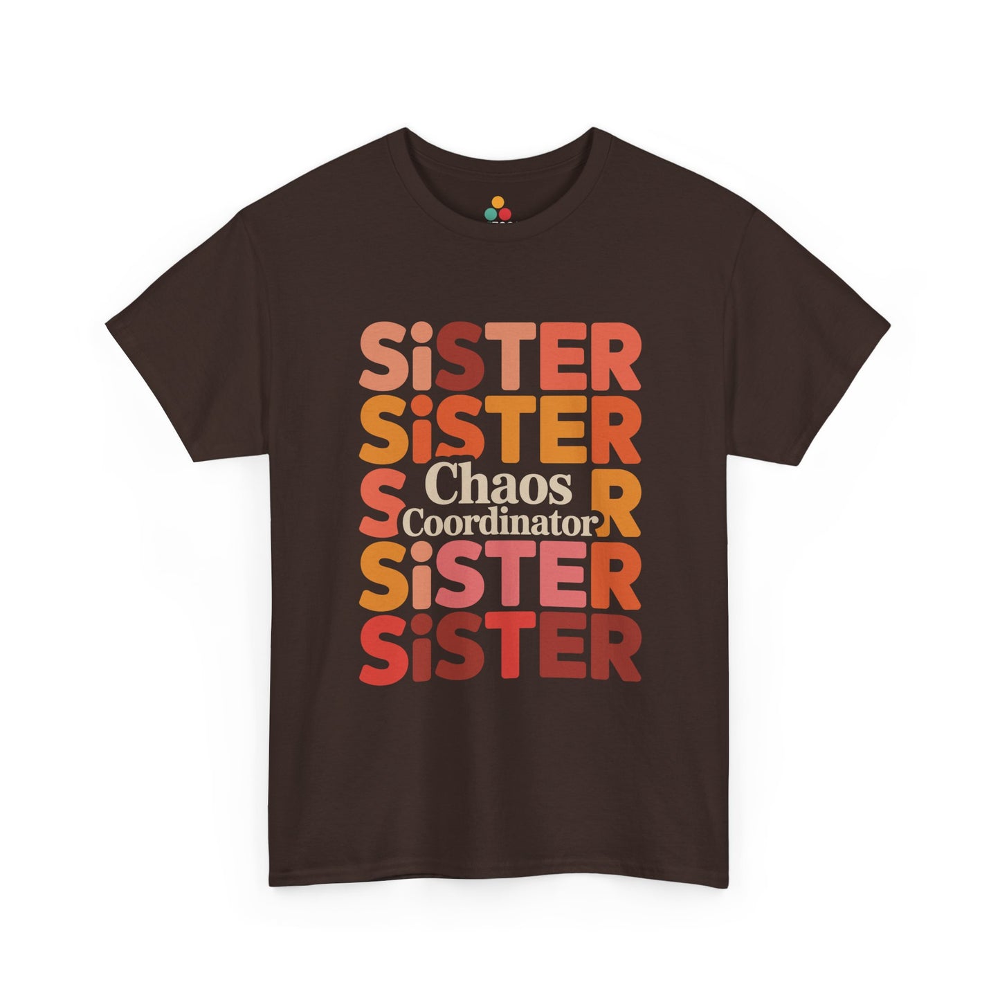 Sister Chaos Coordinator T-Shirt – Funny Sister Gift | TEEZOCA 