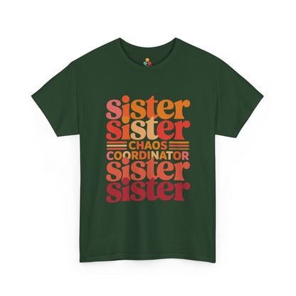 Sister Chaos Coordinator Funny T-Shirt – Sister Gag Gift | TEEZOCA 
