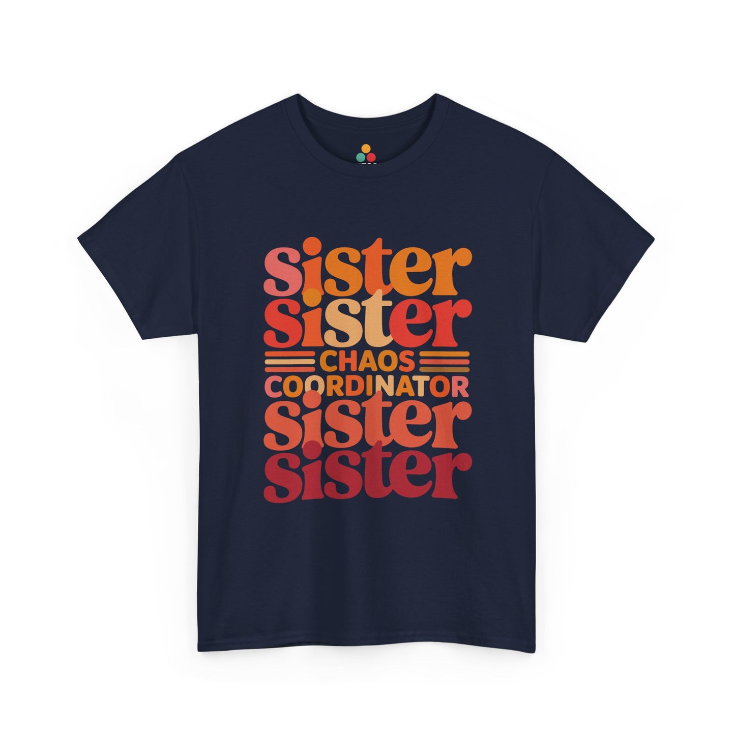 Sister Chaos Coordinator Funny T-Shirt – Sister Gag Gift | TEEZOCA 