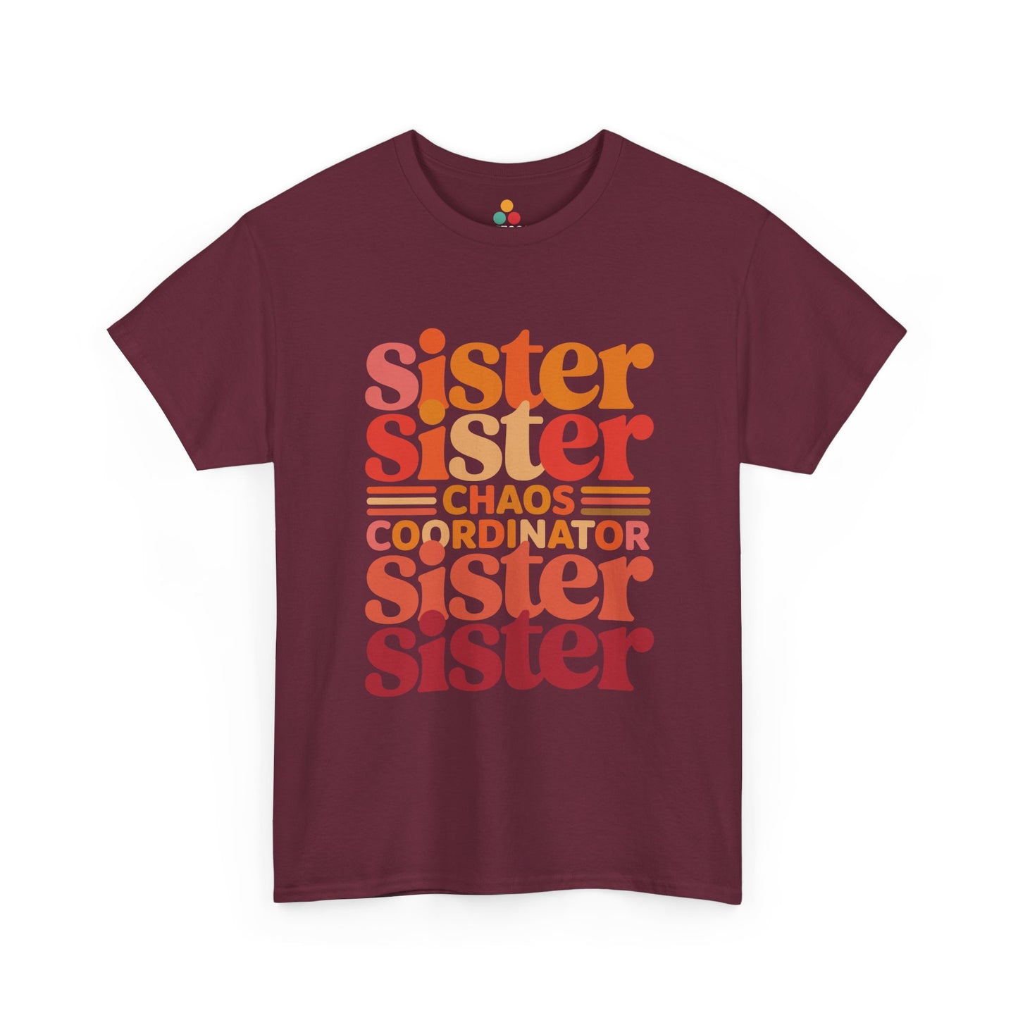Sister Chaos Coordinator Funny T-Shirt – Sister Gag Gift | TEEZOCA 