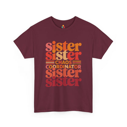 Sister Chaos Coordinator Funny T-Shirt – Sister Gag Gift | TEEZOCA 
