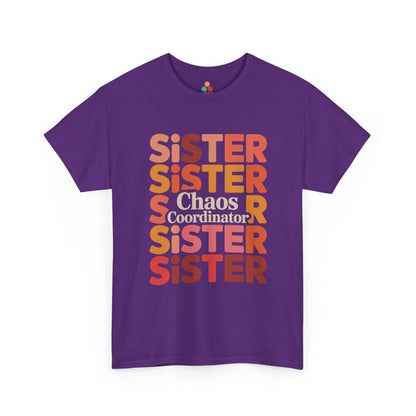 Sister Chaos Coordinator T-Shirt – Funny Sister Gift | TEEZOCA 