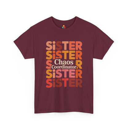 Sister Chaos Coordinator T-Shirt – Funny Sister Gift | TEEZOCA 