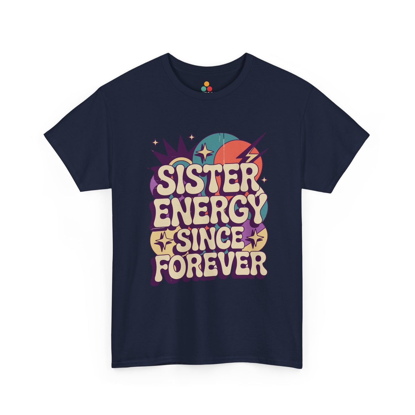 Sister Energy Since Forever T-Shirt – Retro Psychedelic Tee | TEEZOCA 