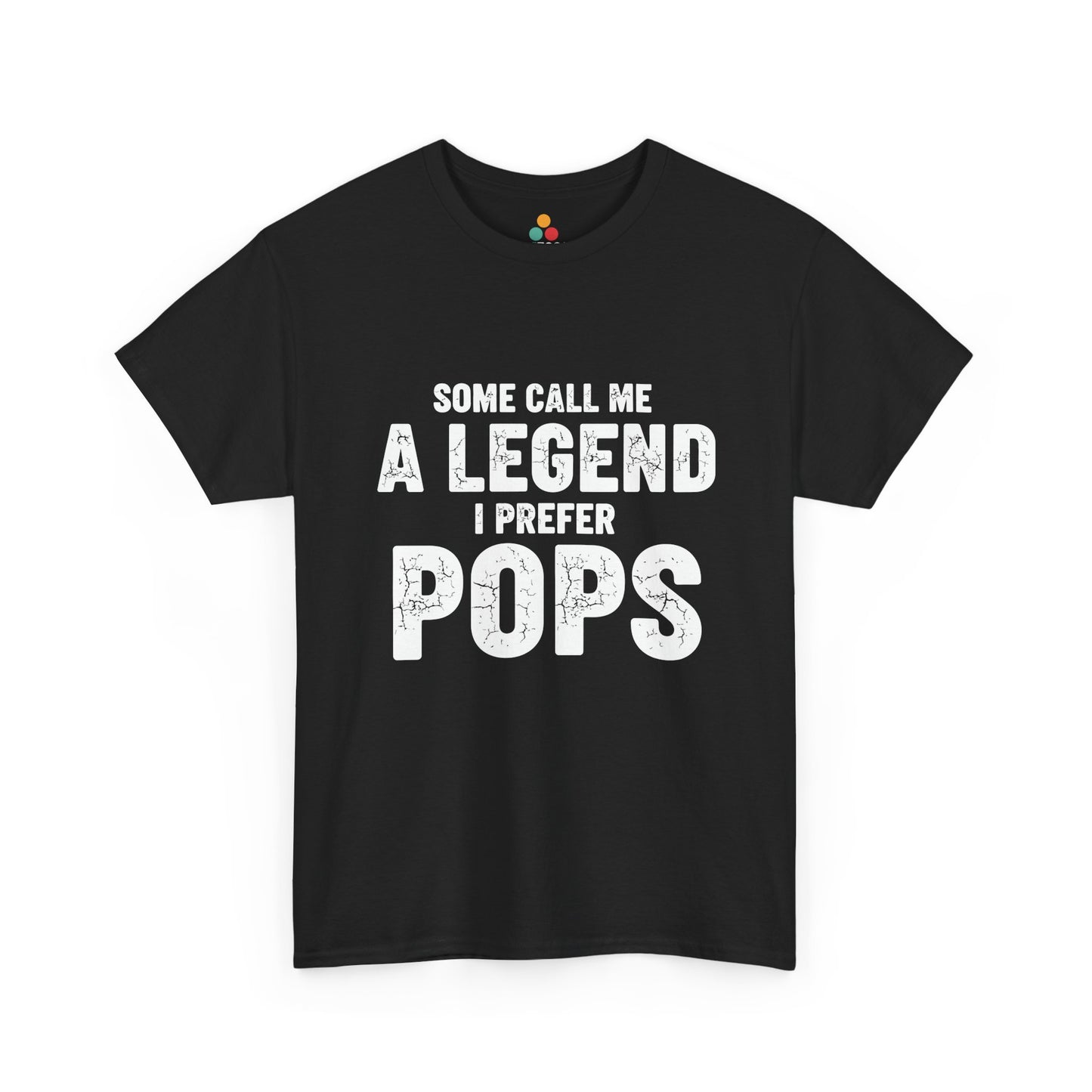 Some Call Me A Legend I Prefer Pops T-Shirt – Sarcastic Grandpa Gift | TEEZOCA 