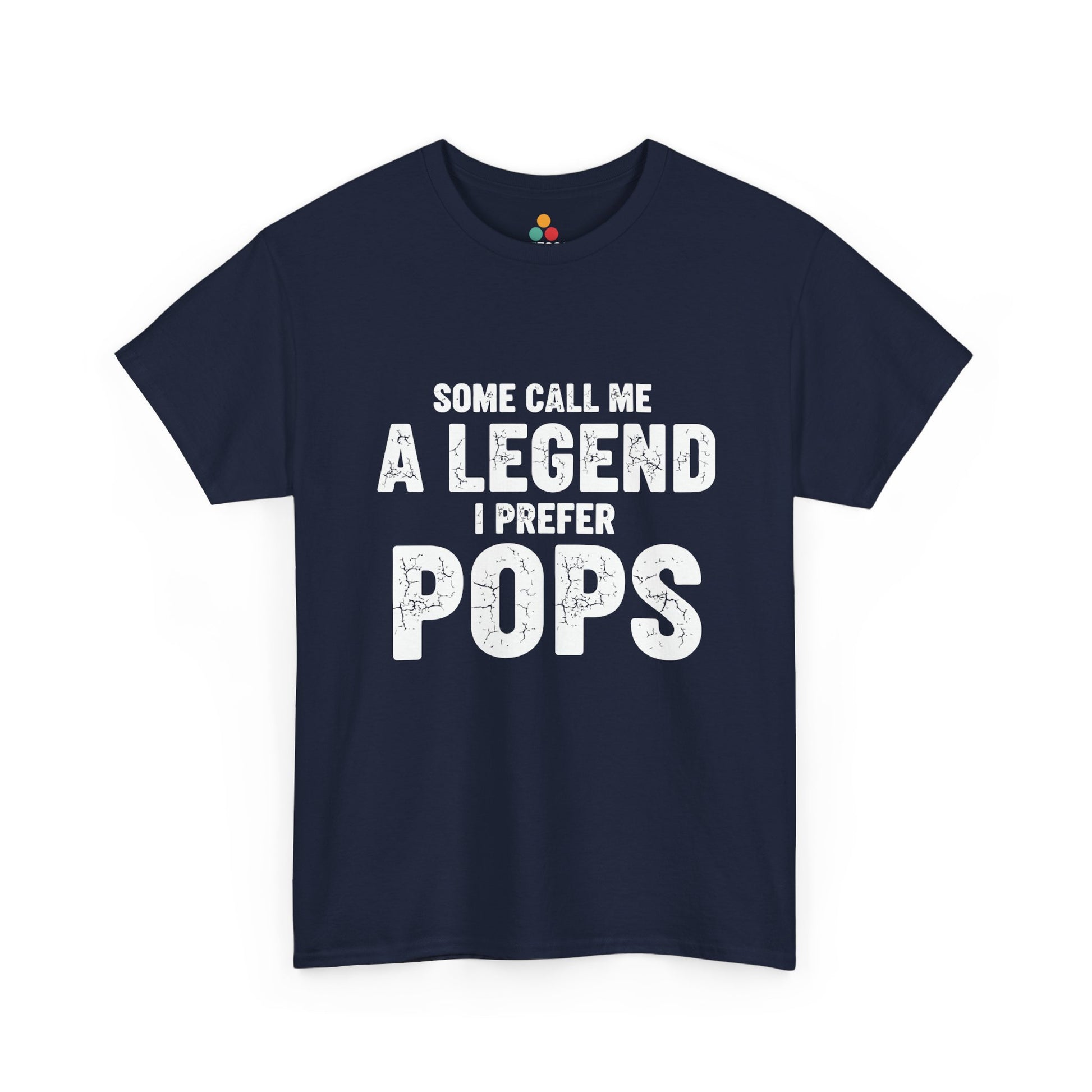 Some Call Me A Legend I Prefer Pops T-Shirt – Sarcastic Grandpa Gift | TEEZOCA 