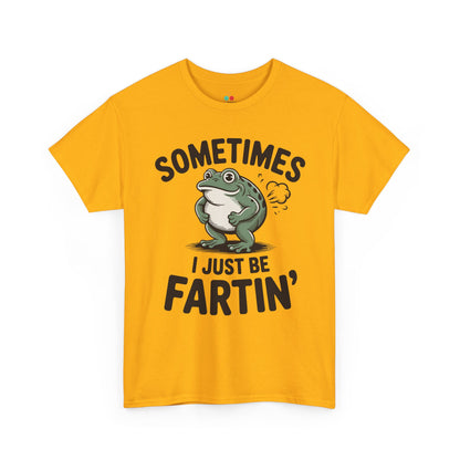 Sometimes I Just Be Fartin’ Unisex T-shirt Funny Frog Graphic | TEEZOCA 