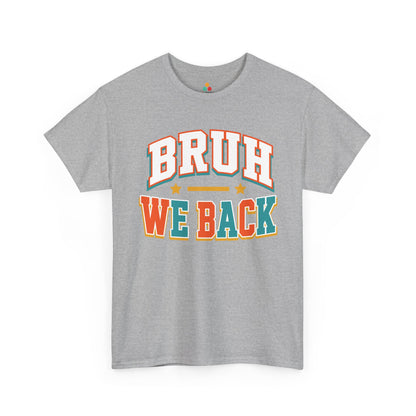 Sport grey TEEZOCA Bruh We Back shirt, a funny varsity back to school tee for the first day.
