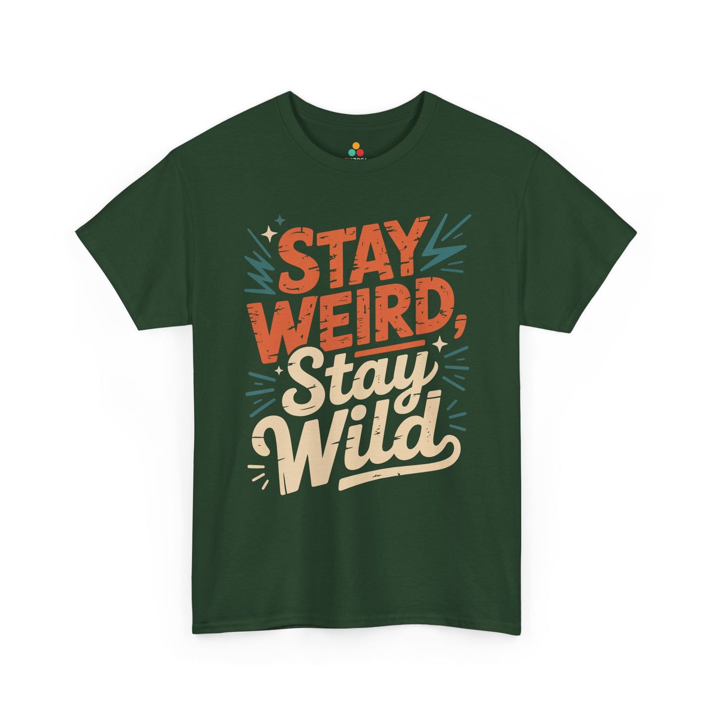 Stay Weird Stay Wild Typography Unisex T-shirt Street Style | TEEZOCA 