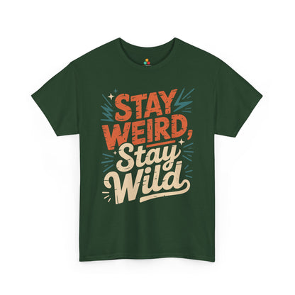 Stay Weird Stay Wild Typography Unisex T-shirt Street Style | TEEZOCA 