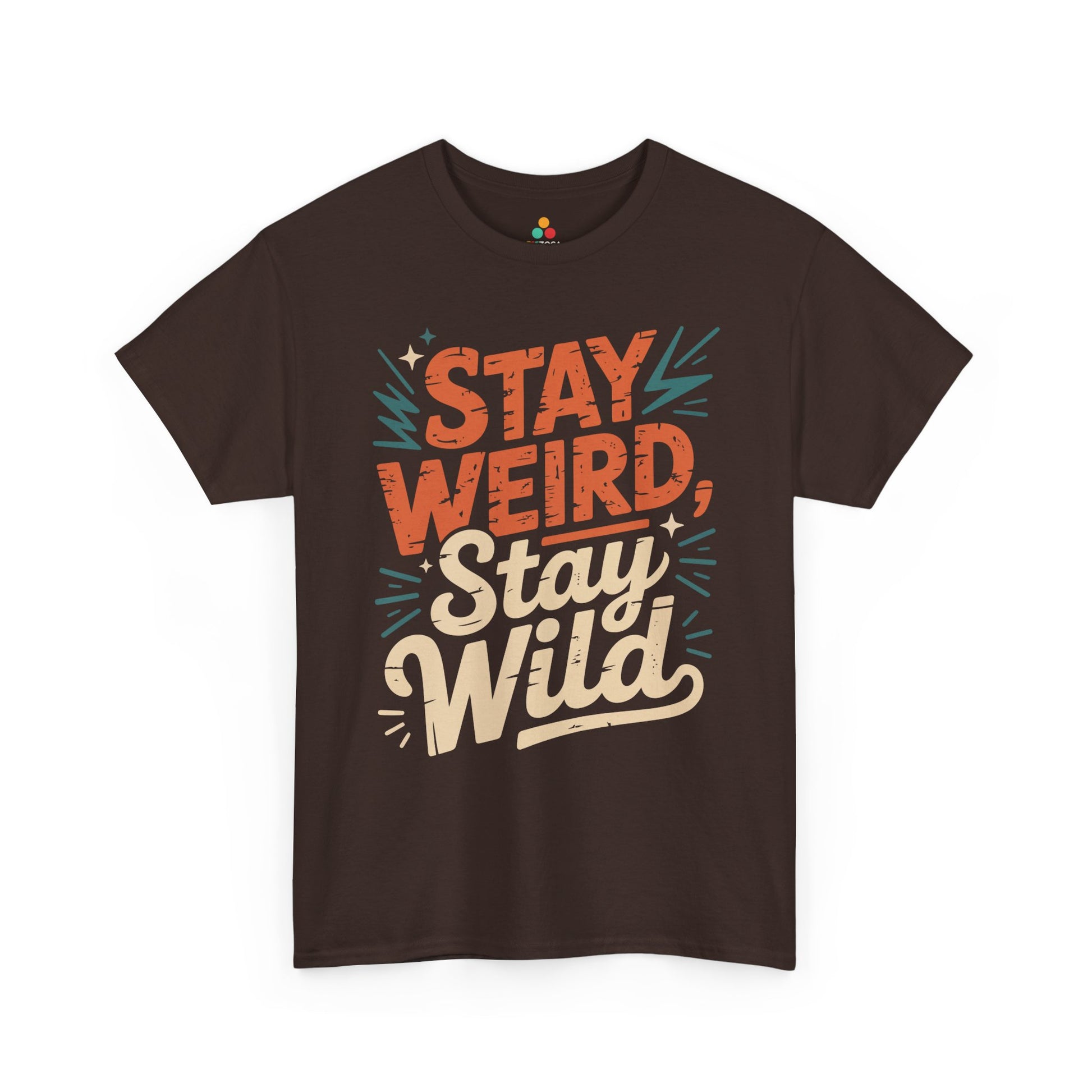 Stay Weird Stay Wild Typography Unisex T-shirt Street Style | TEEZOCA 
