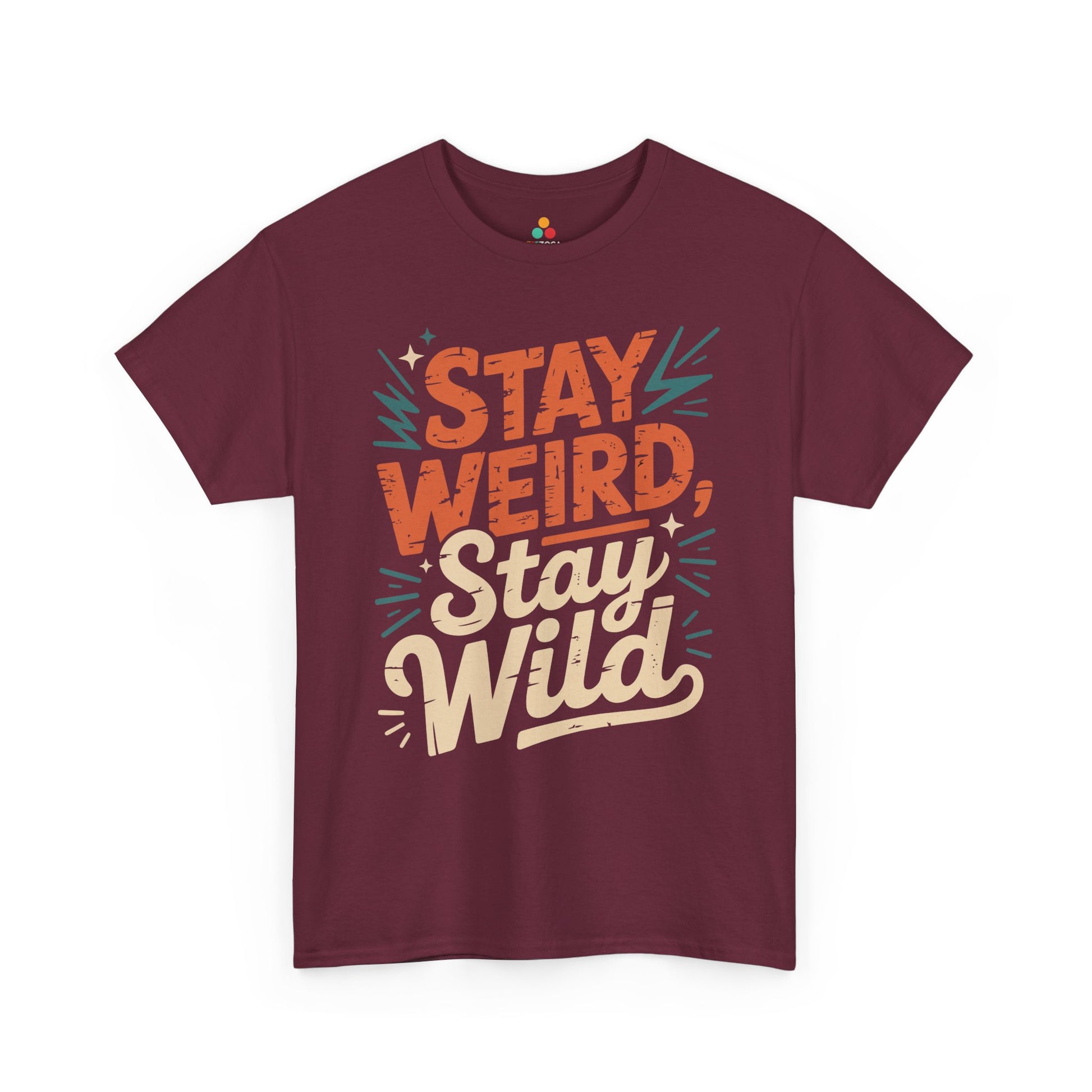 Stay Weird Stay Wild Typography Unisex T-shirt Street Style | TEEZOCA 