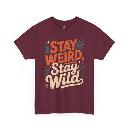 Stay Weird Stay Wild Typography Unisex T-shirt Street Style | TEEZOCA 