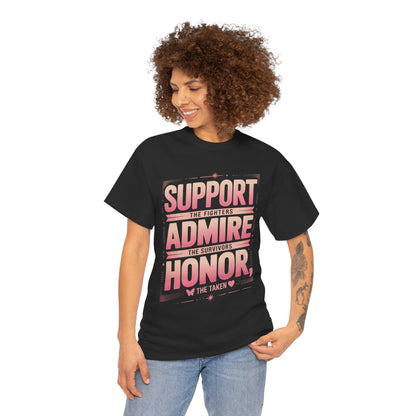 Support the Fighters Admire Survivors Honor Taken Breast Cancer Awareness Unisex T-shirt | TEEZOCA 