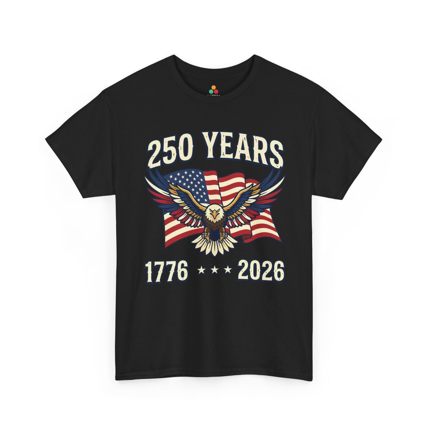 TEEZOCA 4th of July Shirt t-shirt featuring a bald eagle, waving American flag, 250 Years text, and 1776-2026 dates.
