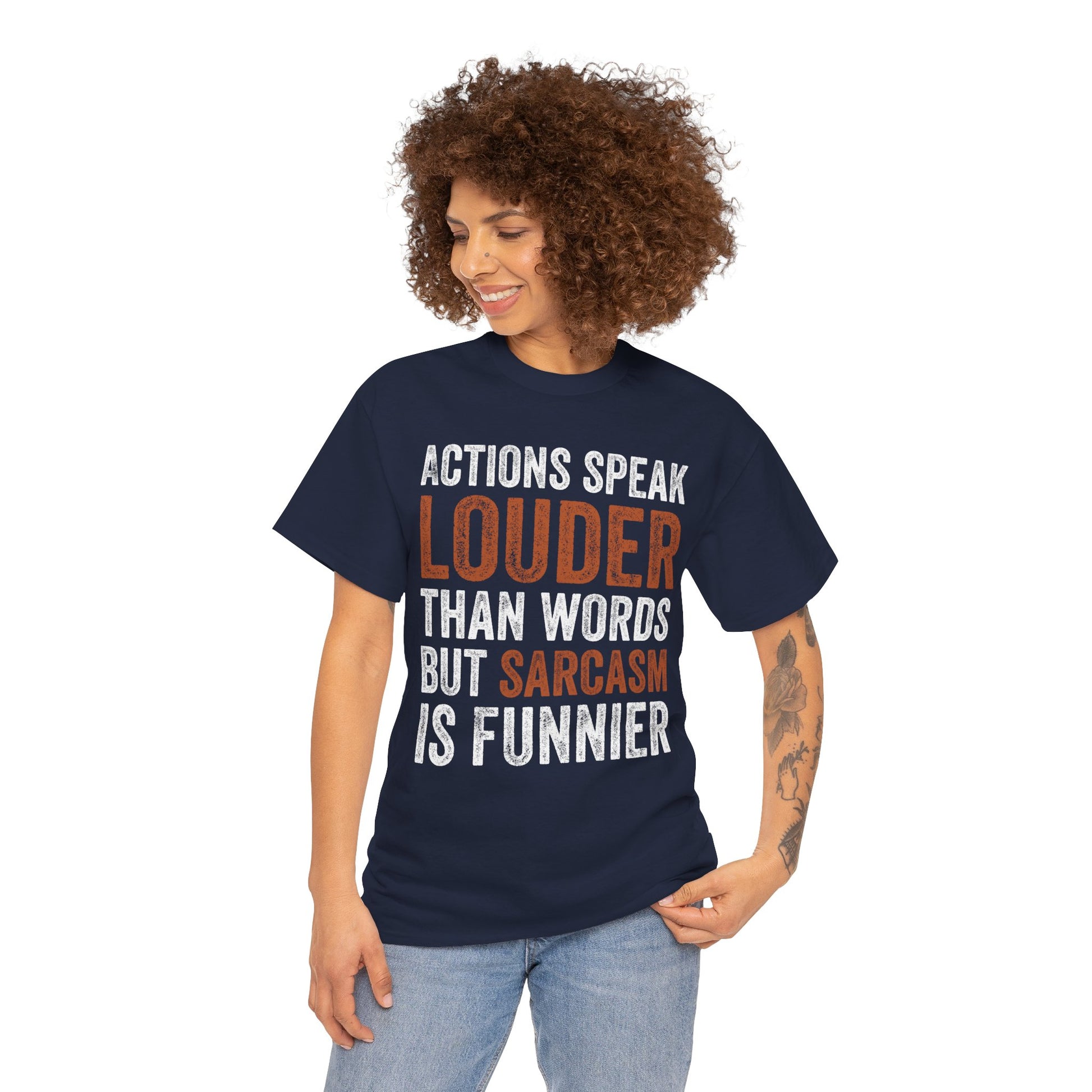 Actions Speak Louder Than Words Unisex T-shirt Funny Bold Statement Tee | TEEZOCA 