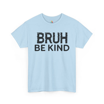 TEEZOCA Be Kind street style Unisex T-shirt Anti-Bullying awareness Bruh Be Kind Unisex T-shirt for Unity Day Anti-Bullying Awareness | TEEZOCA 