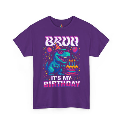 Bruh It’s My Birthday Dinosaur Unisex T-shirt | TEEZOCA 