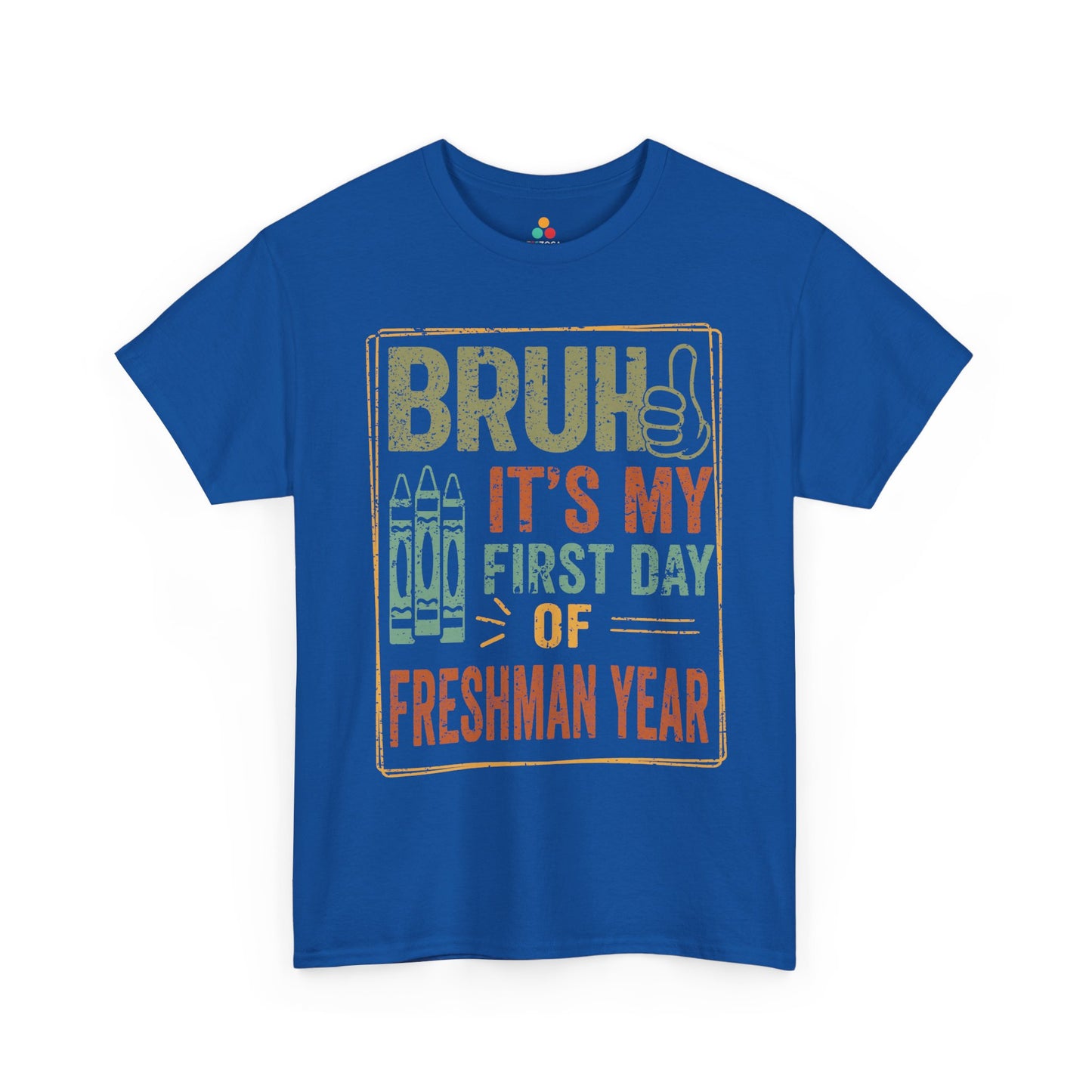 Bruh It’s My First Day of Freshman Year Back-to-School Unisex T-shirt | TEEZOCA 
