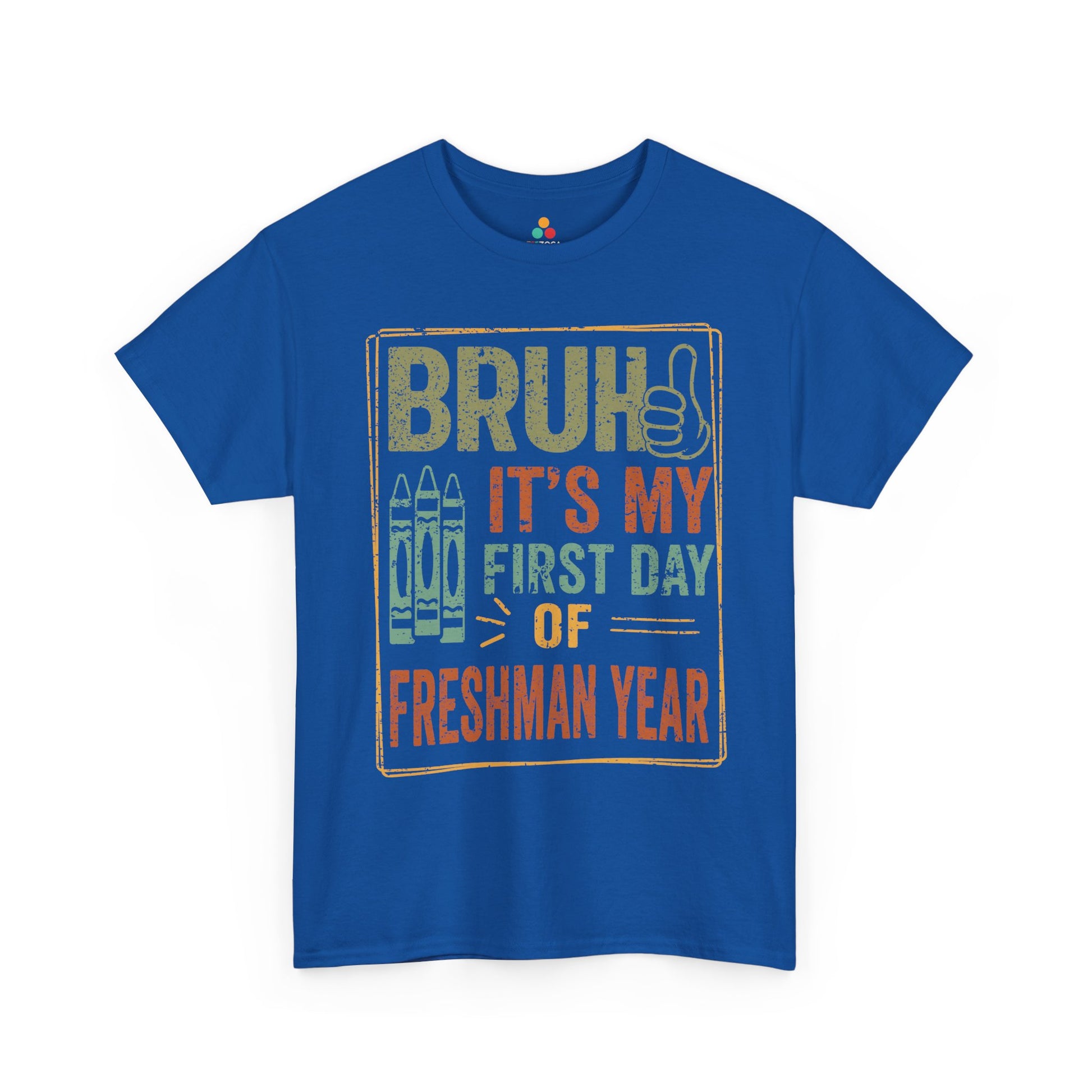 Bruh It’s My First Day of Freshman Year Back-to-School Unisex T-shirt | TEEZOCA 