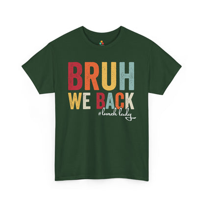 TEEZOCA Bruh We Back #LunchLady Unisex T-shirt Bruh We Back #LunchLady Back To School Retro Unisex T-shirt | TEEZOCA 