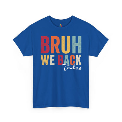 TEEZOCA Bruh We Back Teachers Unisex T-shirt Bruh We Back Teachers Unisex T-shirt Back to School | TEEZOCA 