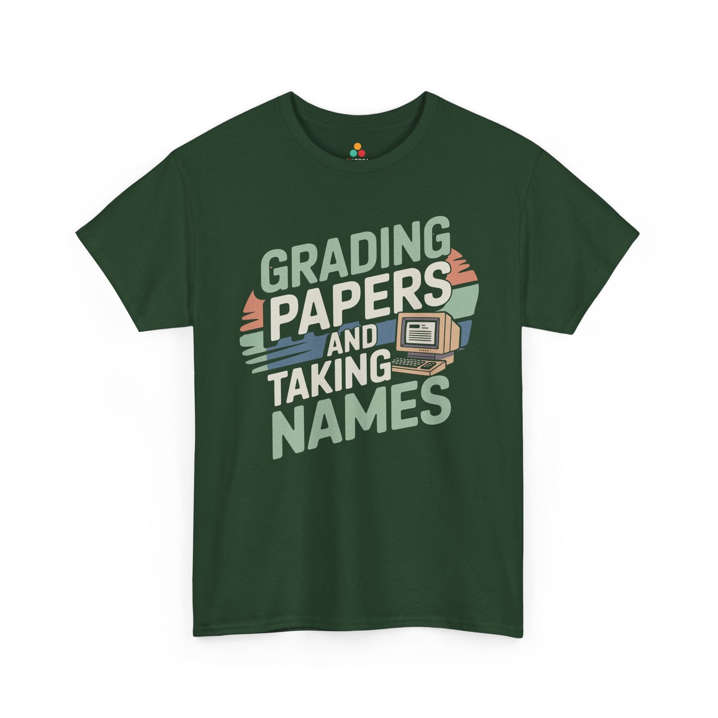 TEEZOCA Grading Papers and Taking Names Unisex T-shirt teacher design Grading Papers and Taking Names Unisex T-shirt Teacher Humor | TEEZOCA 