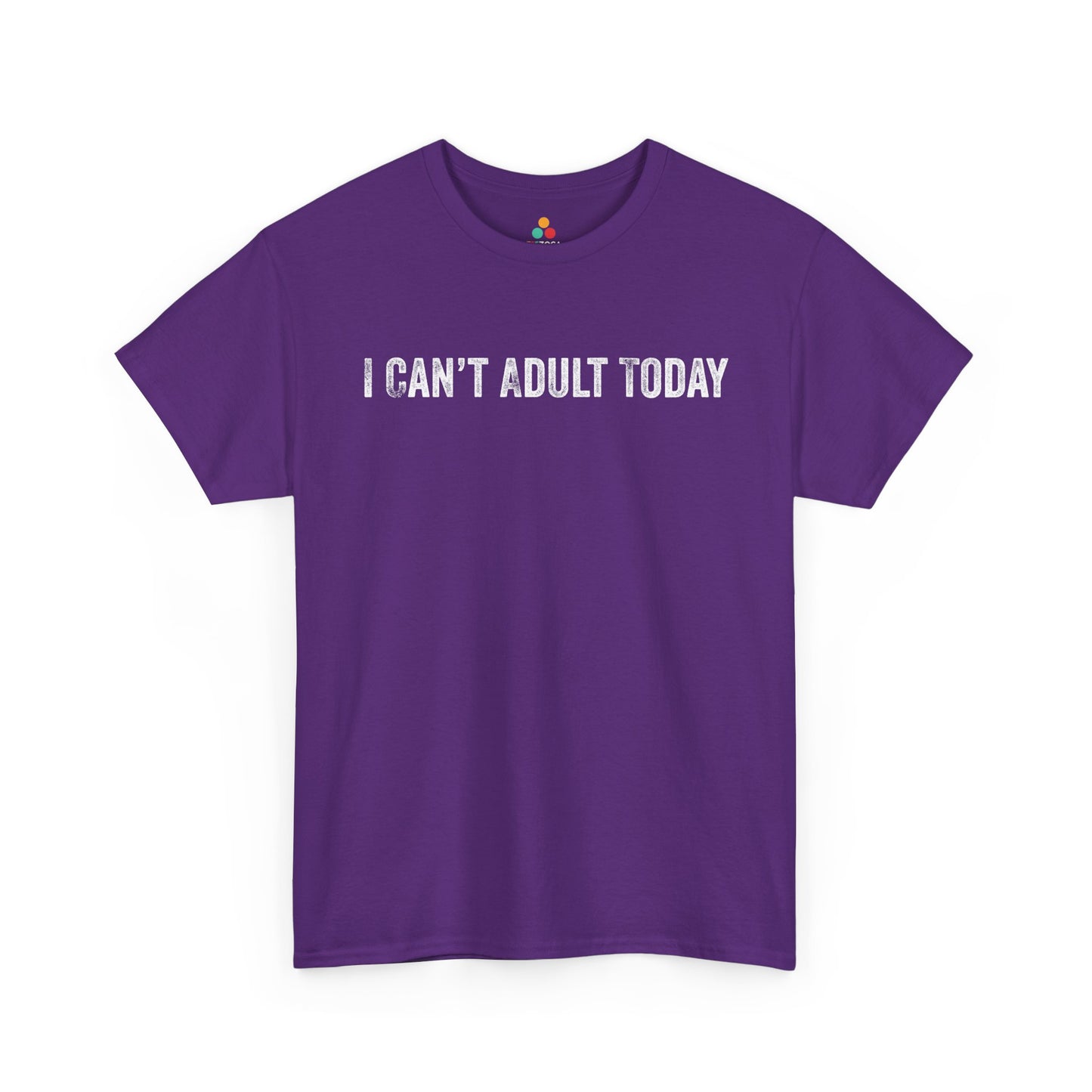 I Can’t Adult Today Funny Relatable Quote Unisex T-shirt | TEEZOCA 